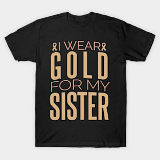 I Wear Gold For My Sister T-Shirt